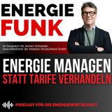 Energie managen statt Tarife verhandeln -  E&M Energiefunk der Podcast für die Energiewirtschaft