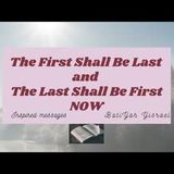 The First Shall Be Last and the Last Shall Be First NOW