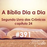 Curso Bíblico 391   Segundo Livro das Crônicas 24   O Reinado de Joás   Padre Juarez de Castro