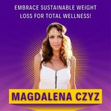 Embrace SUSTAINABLE Weight Loss for Total Wellness!