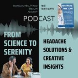 From Science to Serenity: Headache Solutions & Creative Insights