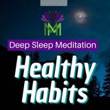 Rewire Your Mind for Healthy Habits Sleep Meditation Mindful Movement