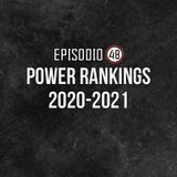 Ep 48- Power Rankings 2020-2021