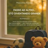 Passo ad altro, sto diventando grande - Un romanzo di Massimo Ravasi