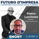 Futuro d'Impresa ne parliamo con: Pietro Lucchese - founder Mr. Blu Yacht & Ship