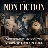 Commentary on Genesis Vol 2 Luther on Sin and the Flood - Martin Luther - Part 2