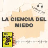 LA CIENCIA DEL MIEDO 📗 Resumen del Libro - Ideas Clave de DANIEL GARDNER (Baja tu PDF📥)