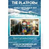 THE PLATFORM:SPECIAL GUEST JABARE' OUSLEY aka AVIATED VISUALS