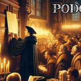 Martin Luther_ How the Revolution Began _ Part 2 _ PODCAST(_160K)