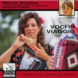 Voci in Viaggio Ep 18: Li Matti di Monteco'. La memoria attraverso il folklore. Intervista con Monia Scocco
