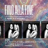 Fino alla Fine E09 La Battle del Greatest Hits