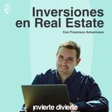 Inversiones en Real Estate con Francisco Ackermann