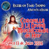 🔴Coronilla a la Divina Misericordia de Hoy Lunes 13 de Julio 2026. 🙏    