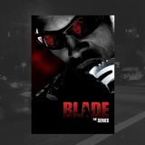 20: Blade: The Series Episode 1 (Sticky Fingaz)