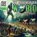 The Antediluvian World w/ Gary Wayne [HD FOILERS ONLY | PREVIEW]