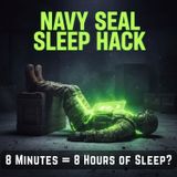The Navy SEAL Sleep Trick: 8 Minutes = 8 Hours of Rest? (Military Biohack)