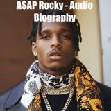 A$AP Rocky - Audio Biography