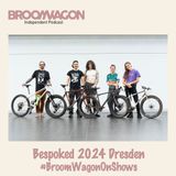 Bespoked 2024 Dresden #BroomWagonOnShows