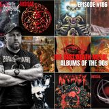 6|6|6 COUNTDOWN SPECIAL: The Best Death Metal Albums Of The 90's | Into The Necrosphere Podcast #186