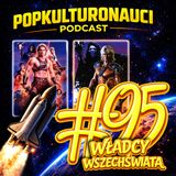 ODCINEK 95 - WŁADCY WSZECHŚWIATA