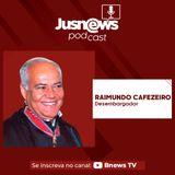 RAIMUNDO CAFEZEIRO - JUSNEWS #2