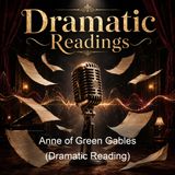 Anne of Green Gables Dramatic Reading - Lucy Maud Montgomery