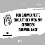 Der Darmexperte erklärt den Weg zur gesunden Darmbalance