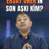 Ersay Üner'in Jülidesi Kim?