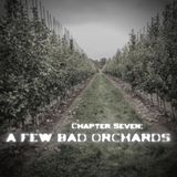0507 | A Few Bad Orchards