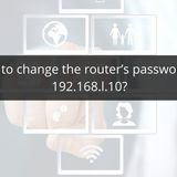 How to change the router’s password on 192.168.l.10?