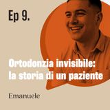 Ortodonzia invisibile: la storia di un paziente | Ep. 09