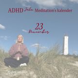 23 december - ADHD jule meditations kalender