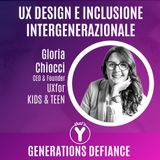 "UX Design e Inclusione Intergenerazionale" con Gloria Chiocci UXfor Kids & Teens [Generations Defiance]