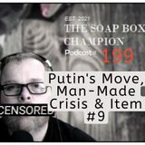 Putin's Move, Man-Made Crisis & Item #9