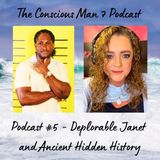 Podcast #5 - Deplorable Janet and Ancient Hidden History