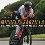 S02 E09 - Michele Sarzilla - Diventare professionista nel Triathlon