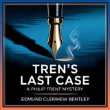 Trent's Last Case: A Philip Trent Mystery | Chapter 13: Writing A Letter