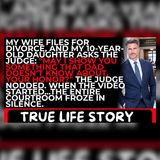 At My Divorce Hearing, My Daughter Exposed the Truth on Video | True Life Story