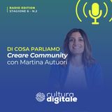 Dimenticate il target. Create community con Martina Autuori