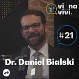 Daniel Bialski - Advogado | Vi na Vivi #21