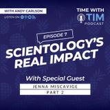 S1E7 | Scientology's Real Impact with Jenna Miscavige