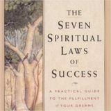 The Path to Spiritual Success: Unveiling The Seven Spiritual Laws