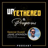 Episode 8 - "Podcasting To Uplevel Your Prosperous Network" with Jamie Atkinson #8MMD