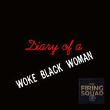 Diary of A Woke Black Woman