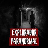 Explorador paranormal | Historias reales de terror