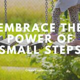 3390 Embrace the Power of Small Steps