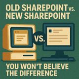 Old SharePoint vs. New SharePoint: You Won’t Believe the Difference