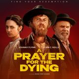 Special Report: A Prayer for the Dying (2026)
