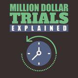 Million Dollar Trials Explained-Part2