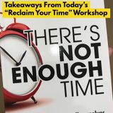 Takeaways from Jill Farmer’s “Reclaim Your Time” Workshop